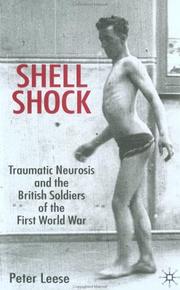 Cover of: Shell Shock: Traumatic Neurosis and the British Soldiers of the First World War