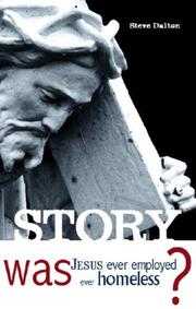 Cover of: Story: Was Jesus Ever Employed, Ever Homeless?