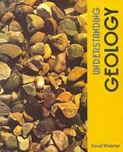 Cover of: Understanding Geology by D. Webster, D. Webster