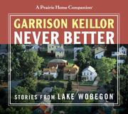 Cover of: Never Better (Prairie Home Companion)