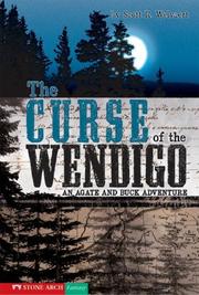 Cover of: The Curse of the Wendigo, an Agate And Buck Adventure (Vortex Books) by Scott R. Welvaert