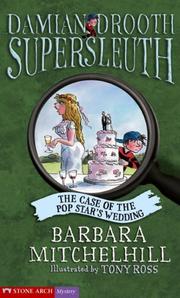 The Case of the Pop Star's Wedding (Pathway Books: Damian Drooth Supersleuth) by Barbara Mitchelhill, Tony Ross