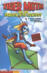 Cover of: Tiger Moth and the Dragon Kite Contest (Graphic Sparks: Tiger Moth) by Aaron Reynolds