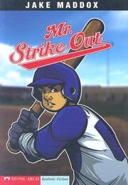 Cover of: Mr. Strike Out (Jake Maddox Sports Story)