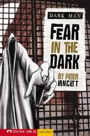 Cover of: Fear in the Dark (Zone Book; Dark Man) by Peter Lancett, Peter Lancett