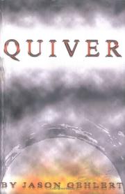 Quiver by Jason Gehlert