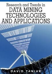 Cover of: Research and Trends in Data Mining Technologies and Applications (Advances in Data Warehousing and Mining Series) (Advanced Topics in Data Warehousing and Mining)
