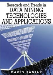 Cover of: Research And Trends in Data Mining Technologies And Applications (Advances in Data Warehousing and Mining Series) (Advances in Data Warehousing and Mining ... in Data Warehousing and Mining Series) by David Taniar