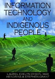 Information technology and indigenous people by Laurel Evelyn Dyson, Stephen Grant, Max Hendriks