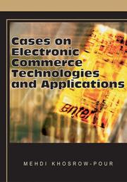 Cover of: Cases on Electronic Commerce Technologies and Applications (Cases on Information Technology Series)