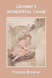 Cover of: Granny's Wonderful Chair (Yesterday's Classics) by Frances Browne