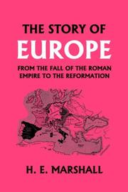 Cover of: The Story of Europe from the Fall of the Roman Empire to the Reformation