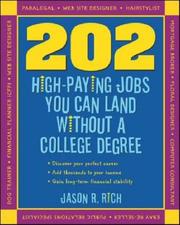 Cover of: 202 high-paying jobs you can get without a college degree by Jason Rich