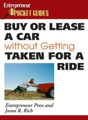 Cover of: Buy or Lease a Car Without Getting Taken for a Ride (Entrepreneur Magazine