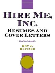 Cover of: Hire Me, Inc. Resumes and Cover Letters That Get Results | Roy J/ Blitzer