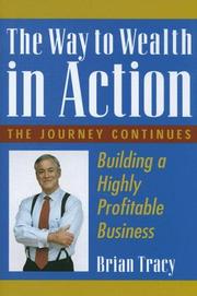 Cover of: The Way to Wealth in Action: Building a Highly Profitable Business