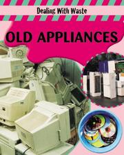Cover of: Old Appliances (Dealing With Waste)