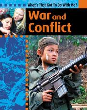 Cover of: War and Conflict (What's That Got to Do With Me?)
