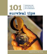 Cover of: 101 Survival Tips: Strategies for Self-Reliance in Any Environment (101 Tips)