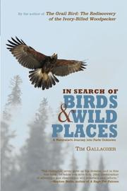 Cover of: In Search of Birds and Wild Places: A Naturalist's Journey into Parts Unknown