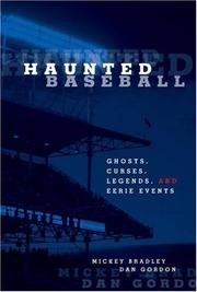 Cover of: Haunted Baseball: Ghosts, Curses, Legends, and Eerie Events