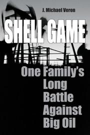 Cover of: Shell Game: One Family's Long Battle Against Big Oil