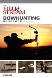 Cover of: The Field & Stream Bowhunting Handbook, New and Revised (Field & Stream)