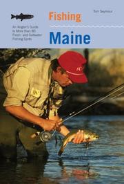 Cover of: Fishing Maine, 2nd: An Angler's Guide to More than 80 Fresh- and Saltwater Fishing Spots (Regional Fishing Series)