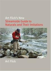 Cover of: Art Flick's New Streamside Guide to Naturals and Their Imitations (Nick Lyons Books)