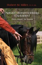 Cover of: Natural Horsemanship Explained: From Heart to Hands