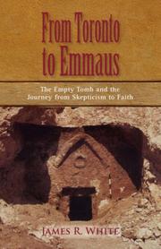 Cover of: FROM TORONTO TO EMMAUS The Empty Tomb and the Journey from Skepticism to Faith