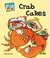 Cover of: Crab Cakes (Critter Chronicles)