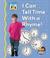 Cover of: I Can Tell Time With a Rhyme! (Math Made Fun)