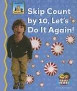 Cover of: To Skip Count by 10, Let's Do It Again! (Math Made Fun)