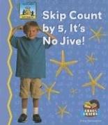 Cover of: Skip Count by 5, It's No Jive (Math Made Fun; Rebus Reader)