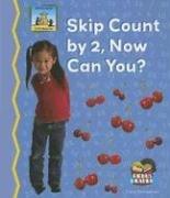 Cover of: Skip Count by 2, Now Can You? (Math Made Fun)