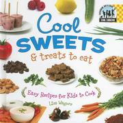 Cover of: Cool Sweets & Treats to Eat: Easy Recipes for Kids to Cook (Cool Cooking)