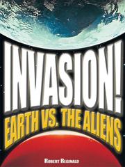 Cover of: Invasion! Earth vs. the Aliens by Robert Reginald