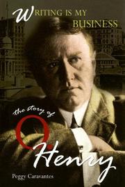 Cover of: Writing Is My Business: The Story of O. Henry (World Writers)