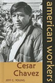 Cover of: Cesar Chavez (American Workers)