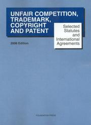 Cover of: Selected Statutes And International Agreements on Unfair Competition, Trademark, Copyright And Patent 2006