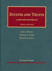 Cover of: Estates and Trusts, 3d (University Casebook Series) by Joel C. Dobris, Stewart E. Sterk, Melanie B. Leslie