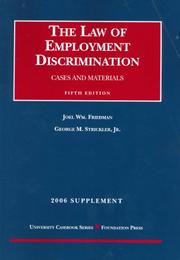 Cover of: Friedman And Strickler's the Law of Employment Discrimination 2006: Supplement (University Casebook)
