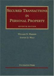 Cover of: Secured Transactions in Personal Property (University Casebook) by William D. Warren, Steven D. Walt