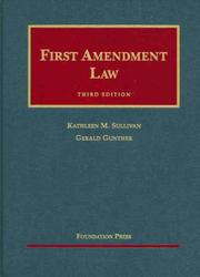 Cover of: First Amendment Law (University Casebook Series) by Kathleen M. Sullivan, Gerald Gunther