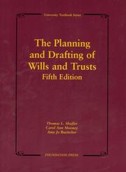Cover of: The Planning and Drafting of Wills and Trusts (University Textbook) by Thomas L. Shaffer, Carol Ann Mooney, Amy Jo Boettcher