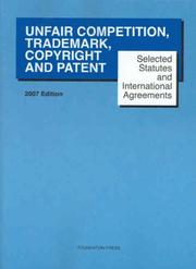 Cover of: Selected Statutes and International Agreements on Unfair Competition, Trademarks, Copyrights, and Patents | Paul Goldstein