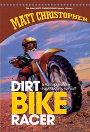 Dirt Bike Racer (The New Matt Christopher Sports Library) by Matt Christopher