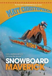 Cover of: Snowboard Maverick (The New Matt Christopher Sports Library)