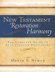 Cover of: New Testament Restoration Harmony: The Complete Guide to Acts through Revelation